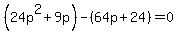 %2824p%5E2%2B9p%29++-%2864p%2B24%29=0