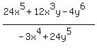 %2824x%5E5+%2B+12x%5E3y+-+4y%5E6%29%2F%28-3x%5E4+%2B+24y%5E5%29