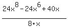 %2824x%5E8-24x%5E6%2B40x%29%2F8x