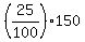 %2825%2F100%29%2A150
