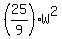 %2825%2F9%29W%5E2