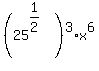 %2825%5E%281%2F2%29%29%5E3%2Ax%5E6