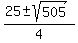 %2825+%2B-+sqrt%28505%29%29%2F4