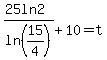 %2825+ln2%29%2Fln%2815%2F4%29+%2B+10=+t