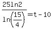 %2825+ln2%29%2Fln%2815%2F4%29+=+t-+10