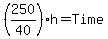 %28250%2F40%29h+=+Time