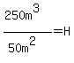 %28250m%5E3%29%2F%2850m%5E2%29=H