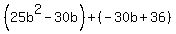 %2825b%5E2-30b%29%2B%28-30b%2B36%29