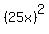 %2825x%29%5E2