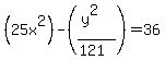%2825x%5E2%29-%28%28y%5E2%29%2F%28121%29%29=36