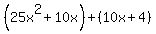 %2825x%5E2%2B10x%29%2B%2810x%2B4%29