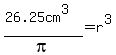 %2826.25cm%5E3%29%2Fpi=r%5E3