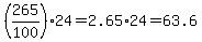 %28265%2F100%29+24+=+2.65%2A24+=+63.6