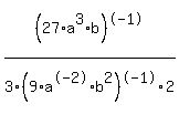 %2827%2Aa%5E3%2Ab%29%5E-1%2F3%2F%289%2Aa%5E-2%2Ab%5E2%29%5E-1%2F2