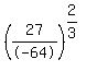 %2827%2F-64%29%5E%282%2F3%29%29