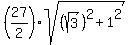 %2827%2F2%29%2Asqrt%28%28sqrt%283%29%29%5E2+%2B+1%5E2%29%29