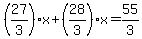%2827%2F3%29%2Ax%2B%2828%2F3%29x=55%2F3