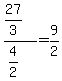 %2827%2F3%29%2F%284%2F2%29=9%2F2
