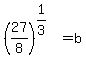 %2827%2F8%29%5E%281%2F3%29+=+b