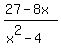 %2827-8x%29%2F%28x%5E2-4%29%29%29