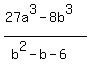 %2827a%5E3-8b%5E3%29%2F%28b%5E2-b-6%29