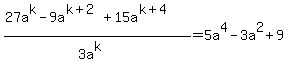 %2827a%5Ek+-+9a%5E%28k%2B2%29+%2B+15a%5E%28k%2B4%29%29%2F%283a%5Ek%29=5a%5E4-3a%5E2%2B9