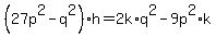 %2827p%5E2-q%5E2%29h=2k%2Aq%5E2-9p%5E2%2Ak