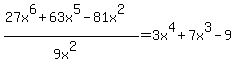 %2827x%5E6%2B63x%5E5-81x%5E2%29%2F%289x%5E2%29=3x%5E4%2B7x%5E3-9