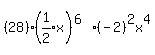 %2828%29%28expr%281%2F2%29x%29%5E%286%29%2A%28-2%29%5E2x%5E4