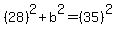 %2828%29%5E2%2Bb%5E2=%2835%29%5E2