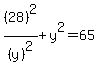 %2828%29%5E2%2F%28y%29%5E2+%2B+y%5E2+=+65