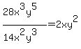 %2828x%5E3y%5E5%29%2F%2814x%5E2y%5E3%29=2xy%5E2