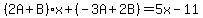 %282A%2BB%29x%2B%28-3A%2B2B%29=5x-11
