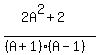 %282A%5E2%2B2%29%2F%28%28A%2B1%29%28A-1%29%29%29