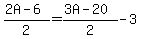 %282A+-+6%29%2F2+=+%283A+-+20%29%2F2+-+3