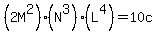 %282M%5E2%29%28N%5E3%29%28L%5E4%29=10c