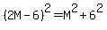 %282M-6%29%5E2=M%5E2%2B6%5E2