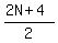 %282N%2B4%29%2F2