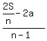 %282S%2Fn+-+2a%29%2F%28n-1%29