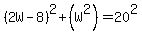 %282W-8%29%5E2%2B%28W%5E2%29=20%5E2%29
