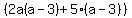 %282a%28a-3%29%2B5%28a-3%29%29