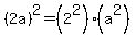 %282a%29%5E2+=+%282%5E2%29%28a%5E2%29