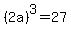 %282a%29%5E3+=+27