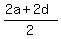%282a%2B2d%29%2F2