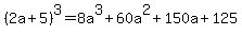 %282a%2B5%29%5E3=8a%5E3%2B60a%5E2%2B150a%2B125