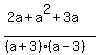 %282a%2Ba%5E2%2B3a%29%2F%28%28a%2B3%29%28a-3%29%29