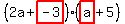 %282a%2Bhighlight%28-3%29%29%28highlight%28a%29%2B5%29