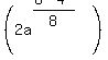 %282a%5E%28%286-4%29%2F8%29%29+