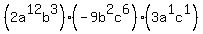 %282a%5E12b%5E3%29%28-9b%5E2c%5E6%29%283a%5E1c%5E1%29
