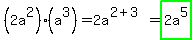%282a%5E2%29%28a%5E3%29+=+2a%5E%282%2B3%29+=+highlight_green%282a%5E5%29